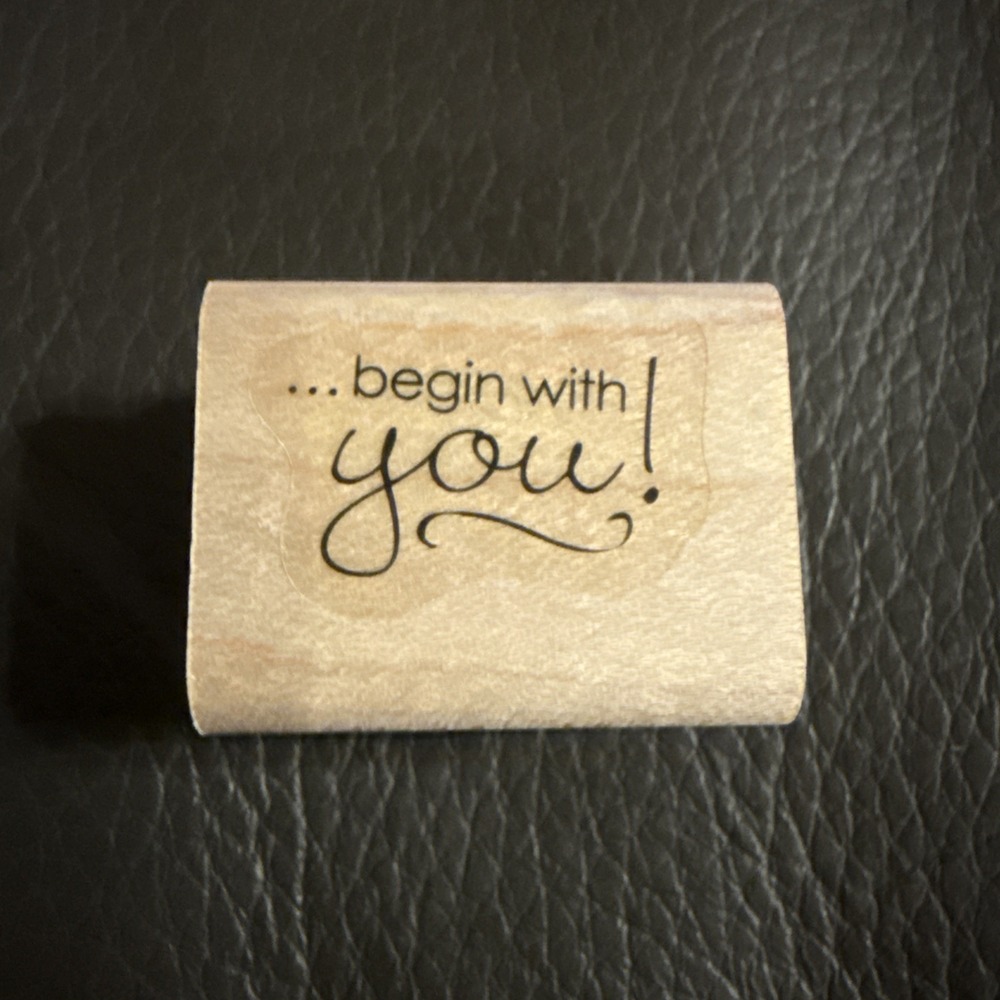 "Begin With You" Rubber Stamp